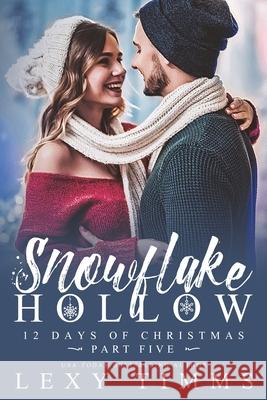 Snowflake Hollow - Part 5 Lexy Timms 9798776160004 Independently Published - książka