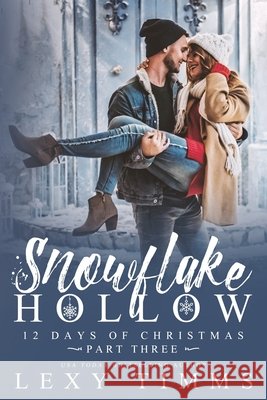 Snowflake Hollow - Part 3 Book Cover Design Lexy Timms  9798772503645 Independently Published - książka