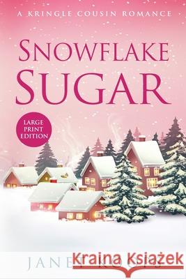 Snowflake Sugar Janet Koops 9781963745085 Brown House Books Large Print - książka