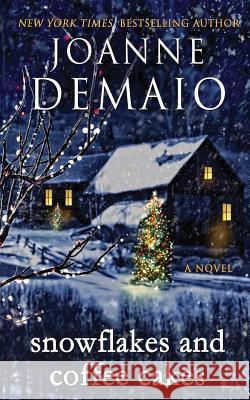 Snowflakes and Coffee Cakes Joanne Demaio 9781492933175 Createspace - książka