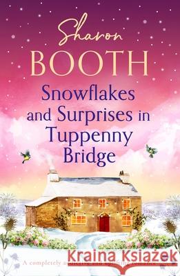 Snowflakes and Surprises in Tuppenny Bridge Sharon Booth 9781805082002 Storm Publishing - książka