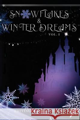 Snowflakes and Winter Dreams: Editingle Winter Anthology: Vol 1 Editingle Indie House   9788195458844 Editingle Indie House - książka