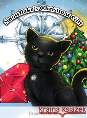 Snowflake's Christmas Gift Brian K. Banks 9781480947122 Dorrance Publishing Co. - książka