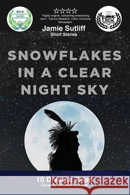 Snowflakes in a Clear Night Sky Jamie Sutliff 9781367672451 Blurb - książka