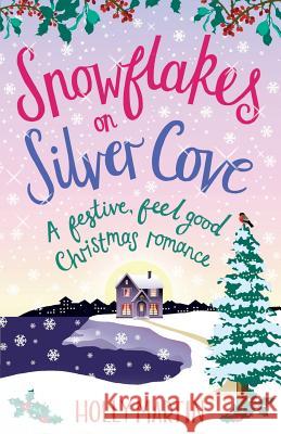 Snowflakes on Silver Cove Holly Martin 9781910751473 Bookouture - książka