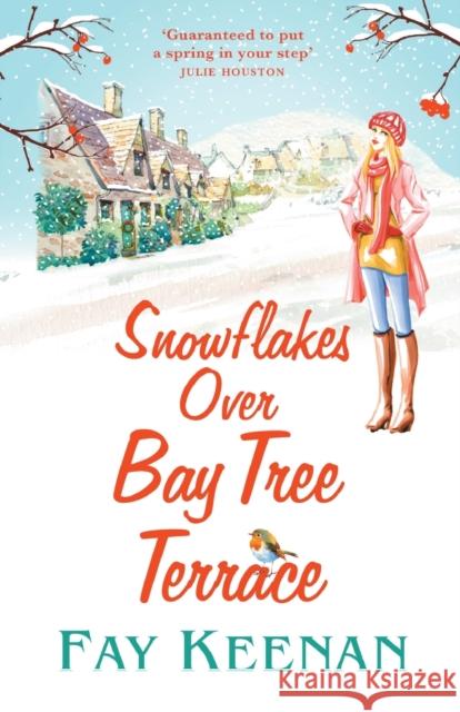 Snowflakes Over Bay Tree Terrace: A warm, uplifting, feel-good novel Fay Keenan 9781838891589 Boldwood Books Ltd - książka