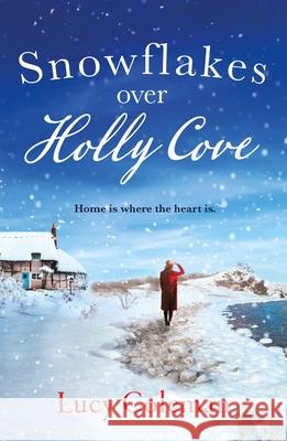 Snowflakes Over Holly Cove Lucy Coleman 9781035903504 Bloomsbury Publishing PLC - książka