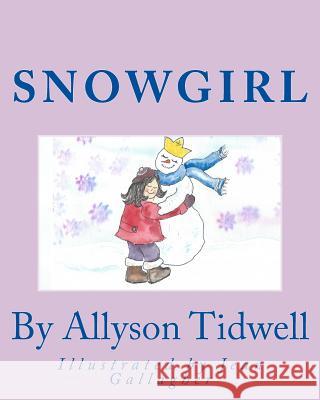 Snowgirl Allyson Tidwell 9781507677032 Createspace Independent Publishing Platform - książka