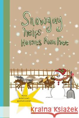 Snowguy Helps Horses Run Free Ron Jacobs Tricia Jacobs 9781686524486 Independently Published - książka