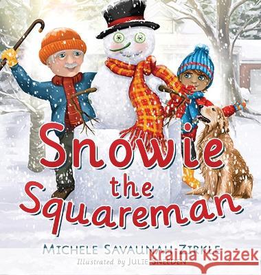 Snowie the Squareman Michele Savaunah Zirkle Julie Sneeden 9781646493098 Year of the Book Press - książka