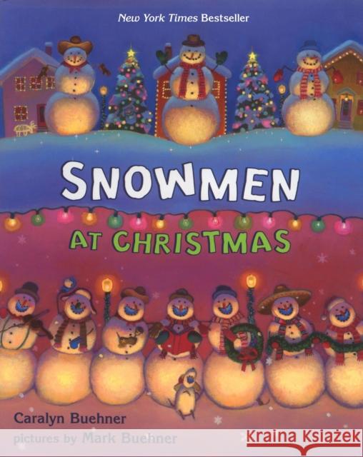 Snowmen at Christmas Caralyn Buehner Mark Buehner 9780803729957 Dial Books - książka