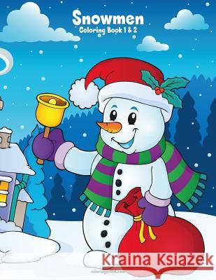 Snowmen Coloring Book 1 & 2 Nick Snels 9781978080126 Createspace Independent Publishing Platform - książka