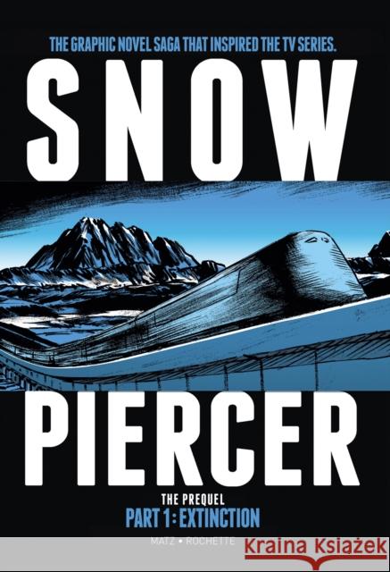 Snowpiercer: Prequel Vol. 1: Extinction  9781787736306 Titan Books Ltd - książka