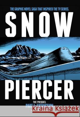 Snowpiercer: Prequel Vol. 1: Extinction (Graphic Novel) Matz 9781785868832 Titan Comics - książka