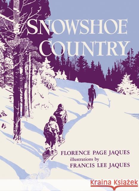 Snowshoe Country Florence Page Jaques Francis Lee Jaques 9781517912734 University of Minnesota Press - książka