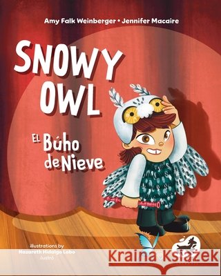 Snowy Owl / El Búho de Nieve Macaire, Jennifer, Quesada Rodríguez, Silvia, Hidalgo Lobo, Nazareth 9798269177304 Independently Published - książka