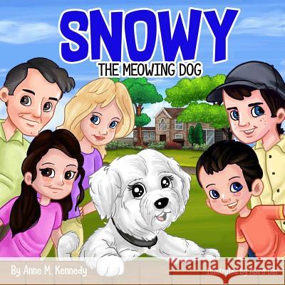 Snowy the Meowing Dog Mrs Anne M. Kennedy 9781546796992 Createspace Independent Publishing Platform - książka