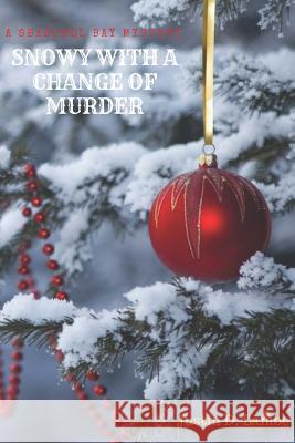 Snowy with a Chance of Murder Justin D. Lambe 9781984314468 Createspace Independent Publishing Platform - książka