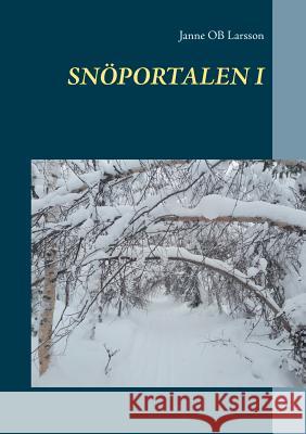 Snöportalen I Janne Ob Larsson 9789177859765 Books on Demand - książka