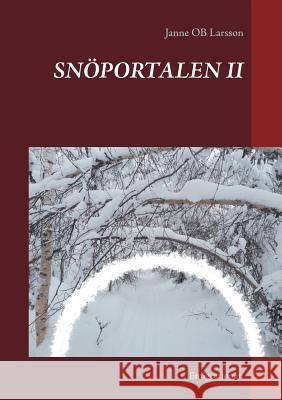 Snöportalen II: Emigrationen Janne Ob Larsson 9789178510108 Books on Demand - książka