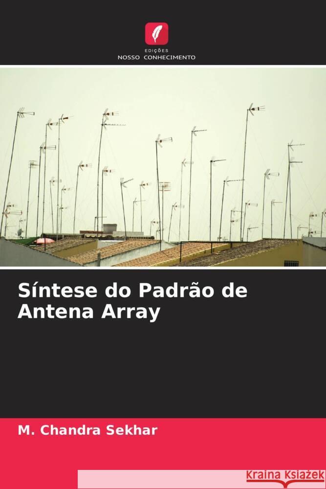 Síntese do Padrão de Antena Array Chandra Sekhar, M. 9786204703169 Edições Nosso Conhecimento - książka