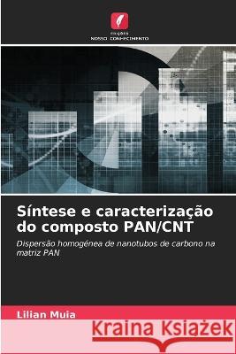 S?ntese e caracteriza??o do composto PAN/CNT Lilian Muia 9786205736364 Edicoes Nosso Conhecimento - książka