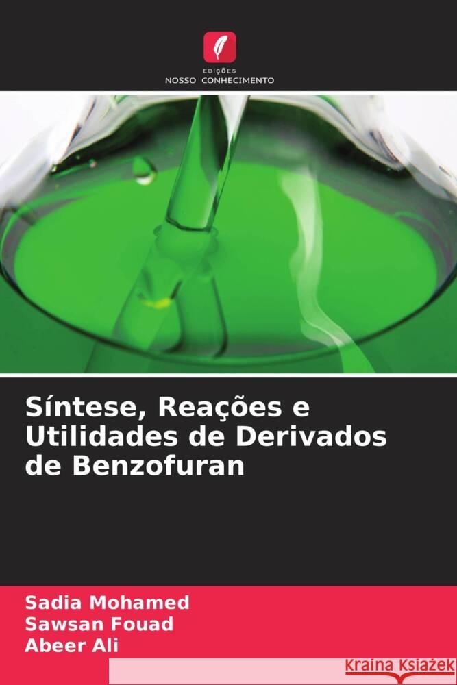 Síntese, Reações e Utilidades de Derivados de Benzofuran Mohamed, Sadia, Fouad, Sawsan, Ali, Abeer 9786204500829 Edições Nosso Conhecimento - książka