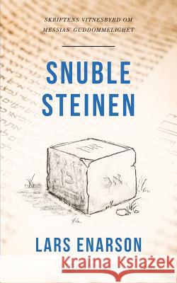 Snublesteinen: Skriftenes vitnesbyrd om Messias' guddommelighet Lars Enarson Jon Andersen 9789198491708 Israelbok - książka