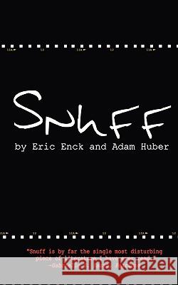 Snuff Adam Huber Eric Enck 9780981896724 Snuff Books - książka