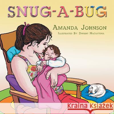 Snug-A-Bug Amanda Johnson 9781493188918 Xlibris Corporation - książka