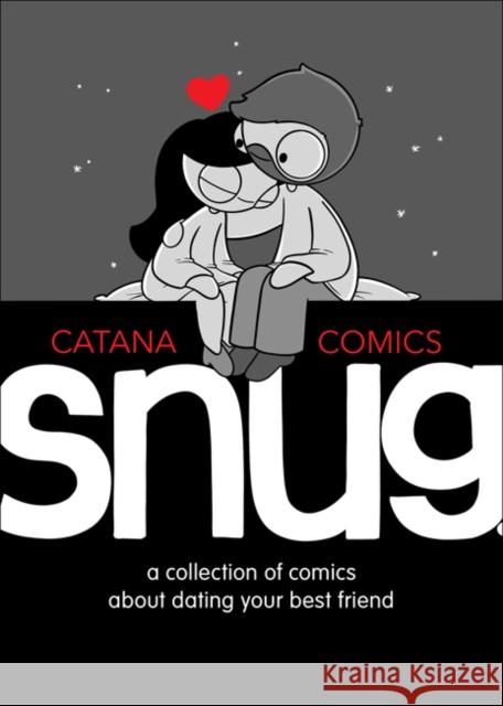 Snug: A Collection of Comics about Dating Your Best Friend Catana Chetwynd 9781524854638 Andrews McMeel Publishing - książka