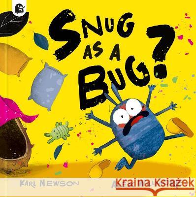 Snug as a Bug? Karl Newson Alex Willmore 9780711274860 Happy Yak - książka