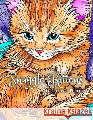 Snuggle Kittens: Coloring Book Jennifer Berling   9798396761971 Independently Published - książka