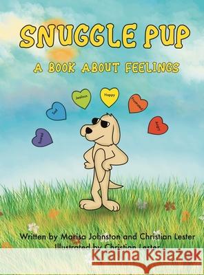 Snuggle Pup: A Book About Feelings Johnston, Christian Lester 9780578305080 Snuggle Pup - książka