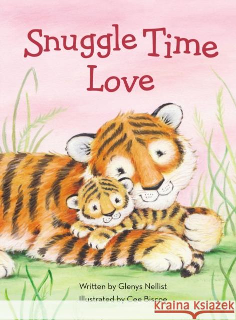 Snuggle Time Love Cee Biscoe Zondervan 9780310770701 Zondervan - książka