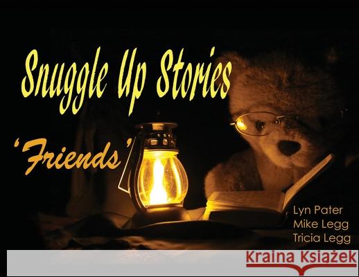 Snuggle Up Stories: Friends Pater, Lyn 9780473521943 Mtl Investments Ltd - książka