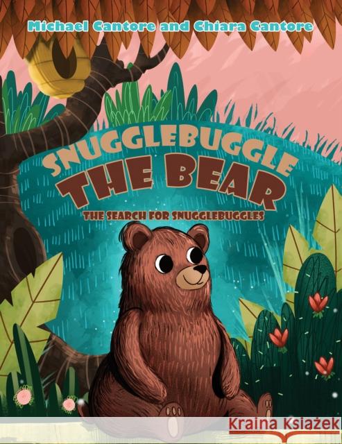 Snugglebuggle the Bear: The Search for Snugglebuggles Chiara Cantore 9798891553866 Austin Macauley Publishers LLC - książka