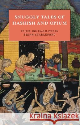 Snuggly Tales of Hashish and Opium Brian Stableford 9781645250401 Snuggly Books - książka