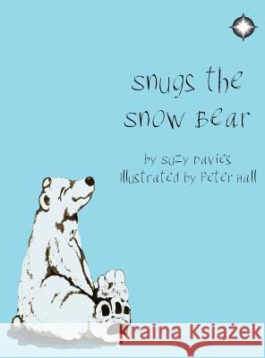 Snugs The Snow Bear Davies, Suzy 9781944361433 Snow Leopard Publishing, LLC - książka