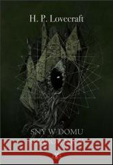 Sny w domu czarownicy Howard Phillips Lovecraft 9788377315187 Vesper - książka