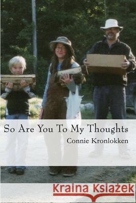 So Are You to My Thoughts Connie Kronlokken 9780578664958 Lightly Held Books - książka