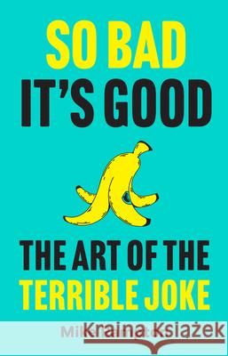 So Bad It’s Good Mike Rampton 9780008785635 HarperCollins Publishers - książka