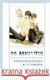 So Beautiful Li Zhe 9781090397836 Independently Published