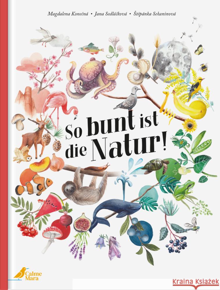 So bunt ist die Natur! Sedlácková, Jana, Sekaninová, Stepánka 9783948877491 CalmeMara Verlag - książka