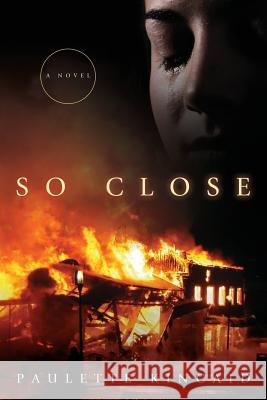 So Close Paulette Kincaid 9781632323316 Redemption Press - książka