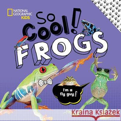 So Cool! Frogs Boyer, Crispin 9781426337413 National Geographic Society - książka