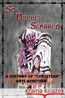 So Deeply Scarred: A History of 