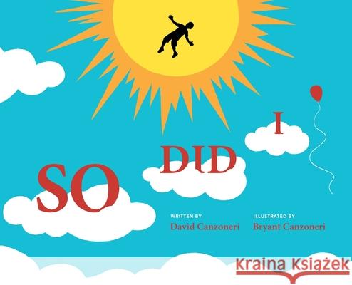 So Did I David Arden Canzoneri, Bryant David Canzoneri 9781732041455 Woodfrost Publishing - książka