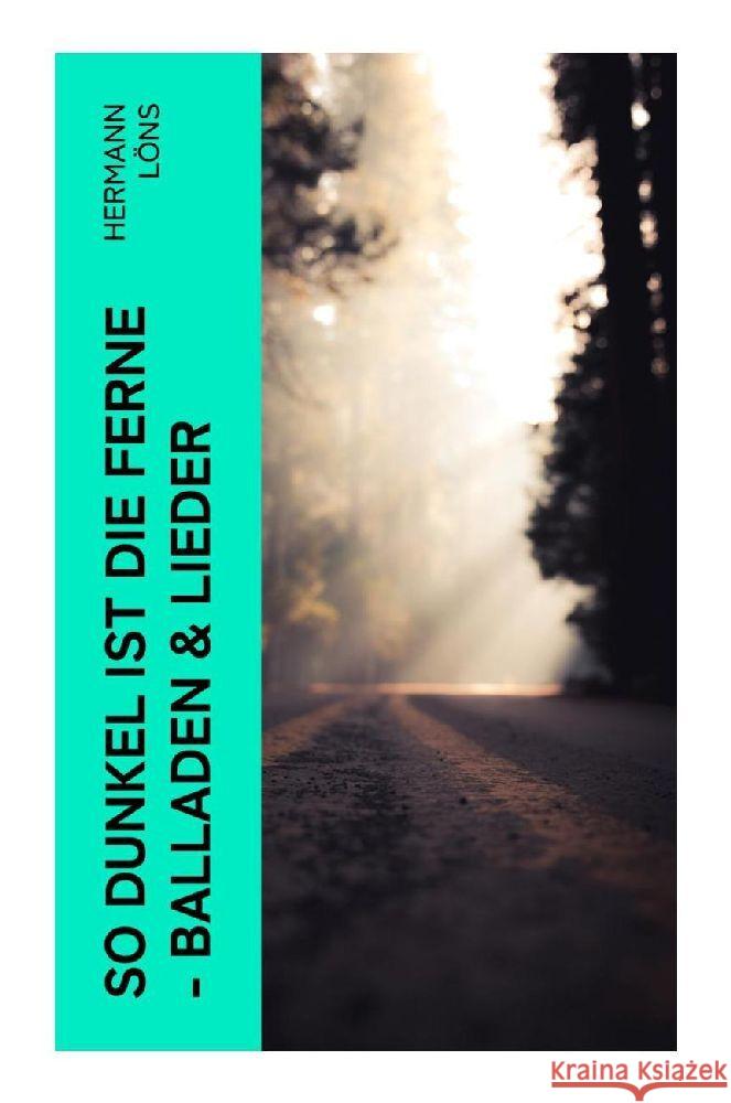 So dunkel ist die Ferne - Balladen & Lieder Löns, Hermann 9788027365296 e-artnow - książka