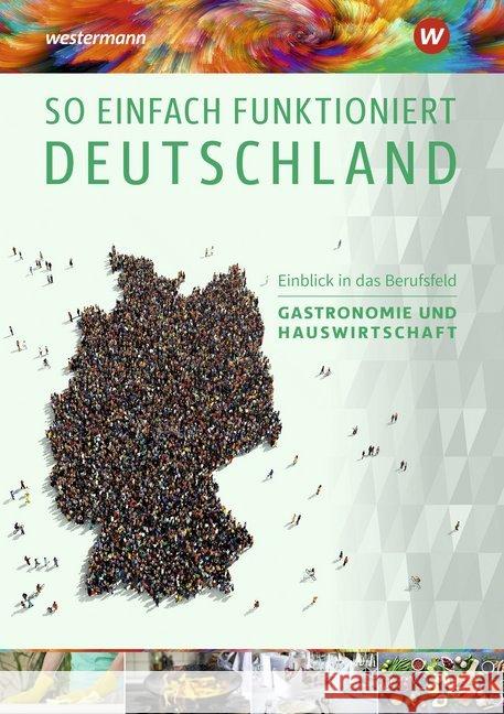 So einfach funktioniert Deutschland: Schülerband. Tl.6 : Gastronomie / Hauswirtschaft  9783427054061 Bildungsverlag EINS - książka